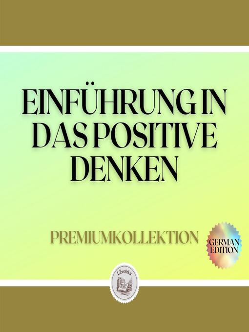 Title details for EINFÜHRUNG IN DAS POSITIVE DENKEN by LIBROTEKA - Available